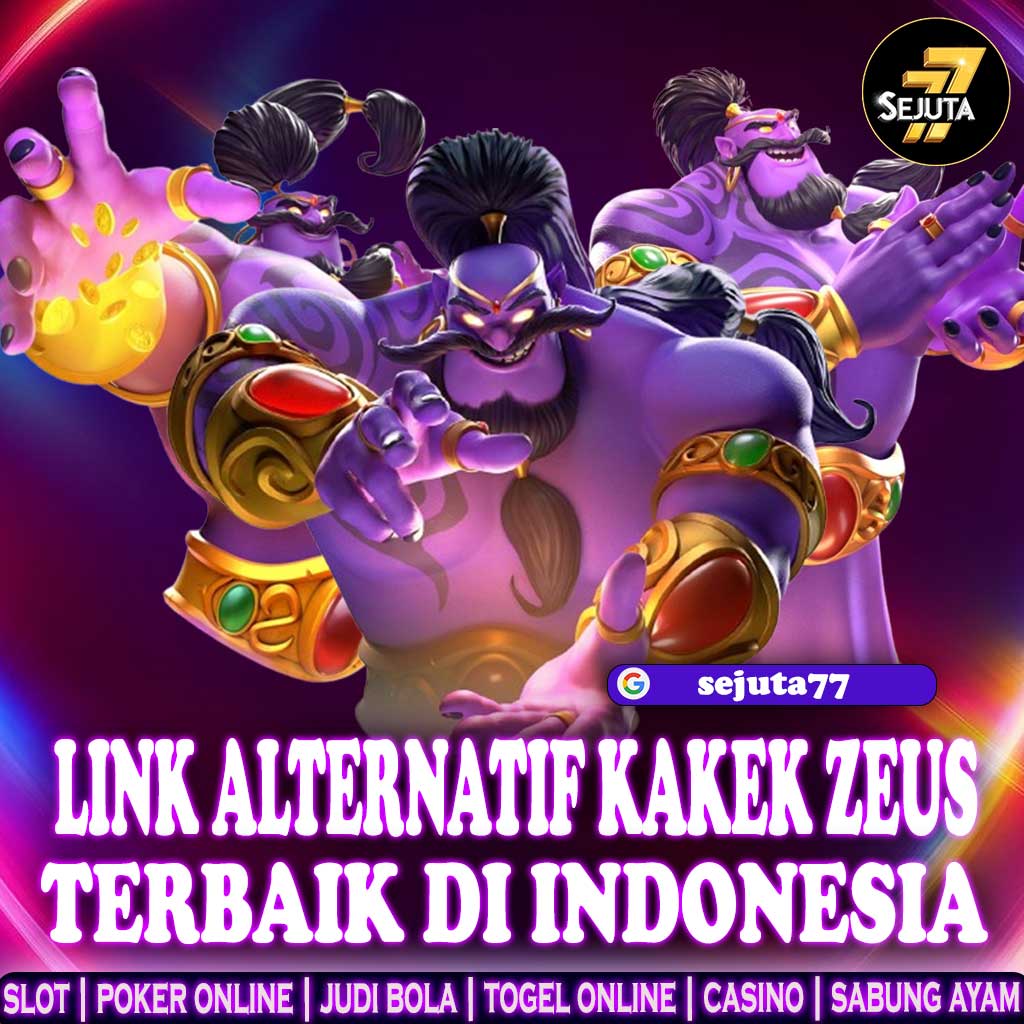 Sejuta77 >> Link Alternatif Kakek Zeus Malam Ini Terbaik Di Indonesia 2025